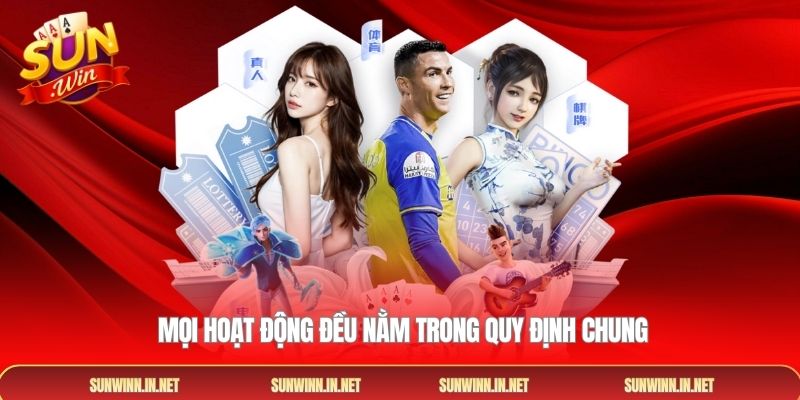  Mọi hoạt động đều nằm trong quy định chung