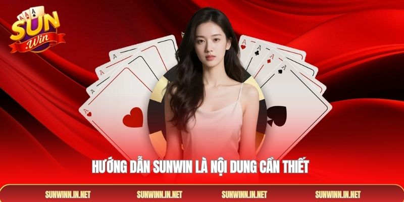 Hướng dẫn Sunwin là nội dung cần thiết 
