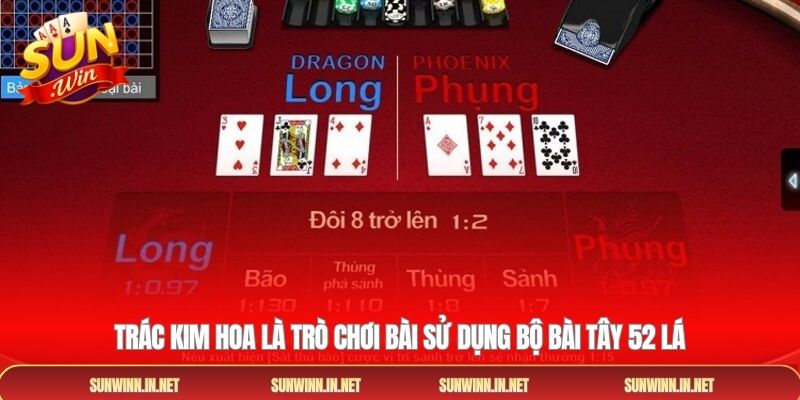Trác kim hoa là trò chơi bài sử dụng bộ bài Tây 52 lá